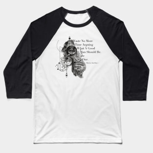 Marcus Aurelius a good man quote Baseball T-Shirt